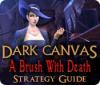 Download free flash game Dark Canvas: A Brush With Death Strategy Guide