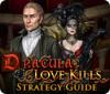 Download free flash game Dracula: Love Kills Strategy Guide