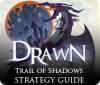 Download free flash game Drawn: Trail of Shadows Strategy Guide