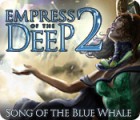 Download free flash game Empress of the Deep 2: Song of the Blue Whale
