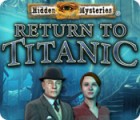 Download free flash game Hidden Mysteries: Return to Titanic