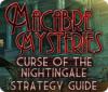 Download free flash game Macabre Mysteries: Curse of the Nightingale Strategy Guide