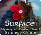 Download free flash game Surface: Mystery of Another World Strategy Guide