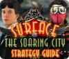 Download free flash game Surface: The Soaring City Strategy Guide