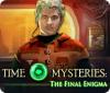 Download free flash game Time Mysteries: The Final Enigma