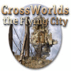 Download free flash game Crossworlds: The Flying Cit