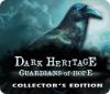 Download free flash game Dark Heritage: Guardians of Hope Collector's Edition