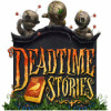 Download free flash game Deadtime Stories
