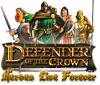 Download free flash game Defender of the Crown: Heroes Live Forever