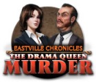 Download free flash game Eastville Chronicles: The Drama Queen Murder
