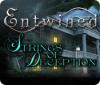 Download free flash game Entwined: Strings of Deception