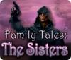 Download free flash game Family Tales: The Sisters