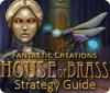 Download free flash game Fantastic Creations: House of Brass Strategy Guide