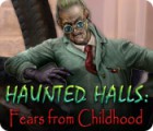 Download free flash game Haunted Halls: Fears from Childhood