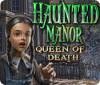 Download free flash game Haunted Manor: Queen of Death