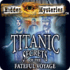 Download free flash game Hidden Mysteries: The Fateful Voyage - Titanic