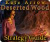 Download free flash game Kate Arrow: Deserted Wood Strategy Guide