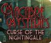 Download free flash game Macabre Mysteries: Curse of the Nightingale
