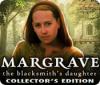 Download free flash game Margrave: The Blacksmith's Daughter Collector's Edition