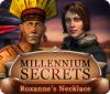 Download free flash game Millennium Secrets: Roxanne's Necklace