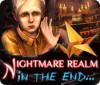 Download free flash game Nightmare Realm: In the End...