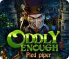 Download free flash game Oddly Enough: Pied piper