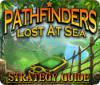 Download free flash game Pathfinders: Lost at Sea Strategy Guide