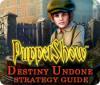 Download free flash game PuppetShow: Destiny Undone Strategy Guide