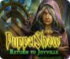 Download free flash game Puppetshow: Return to Joyville