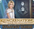 Download free flash game Reincarnations: Back to Reality Strategy Guide