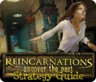 Download free flash game Reincarnations: Uncover the Past Strategy Guide