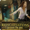 Download free flash game Reincarnations: Uncover the Past