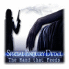 Download free flash game Special Enquiry Detail: The Hand that Feeds