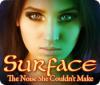 Download free flash game Surface: The Noise She Couldn't Make
