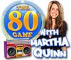 Download free flash game The 80's Game With Martha Quinn