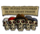 Download free flash game The Flying Dutchman - In The Ghost Prison