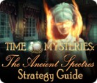 Download free flash game Time Mysteries: The Ancient Spectres Strategy Guide