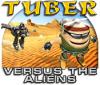 Download free flash game Tuber versus the Aliens